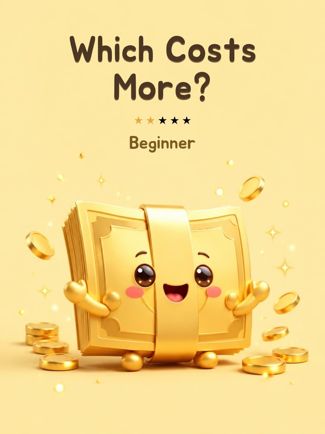 Which Costs More? (Beginner)