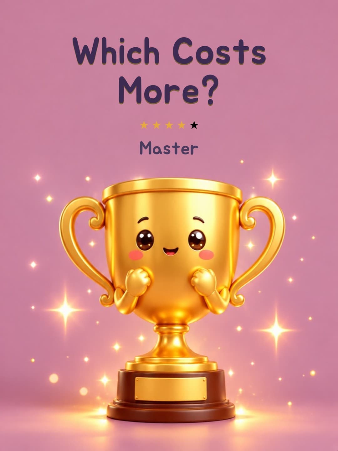 Which Costs More? (Master)